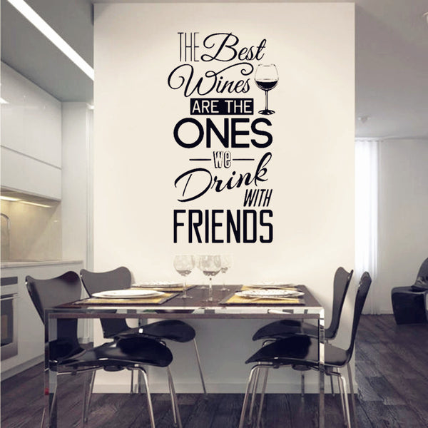 Kitchen Quotes Wall Decal " The Best Wines...With Friends "